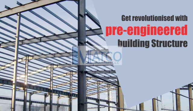 Get Revolutionised With Pre-Engineered-Building Structure - Matco Industry